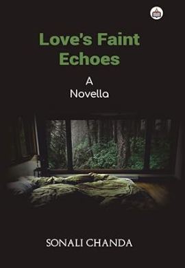 Love’s Faint Echoes