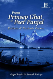 From Prinsep Ghat to Peer Panjal: Kolkata & Kashmir Poems